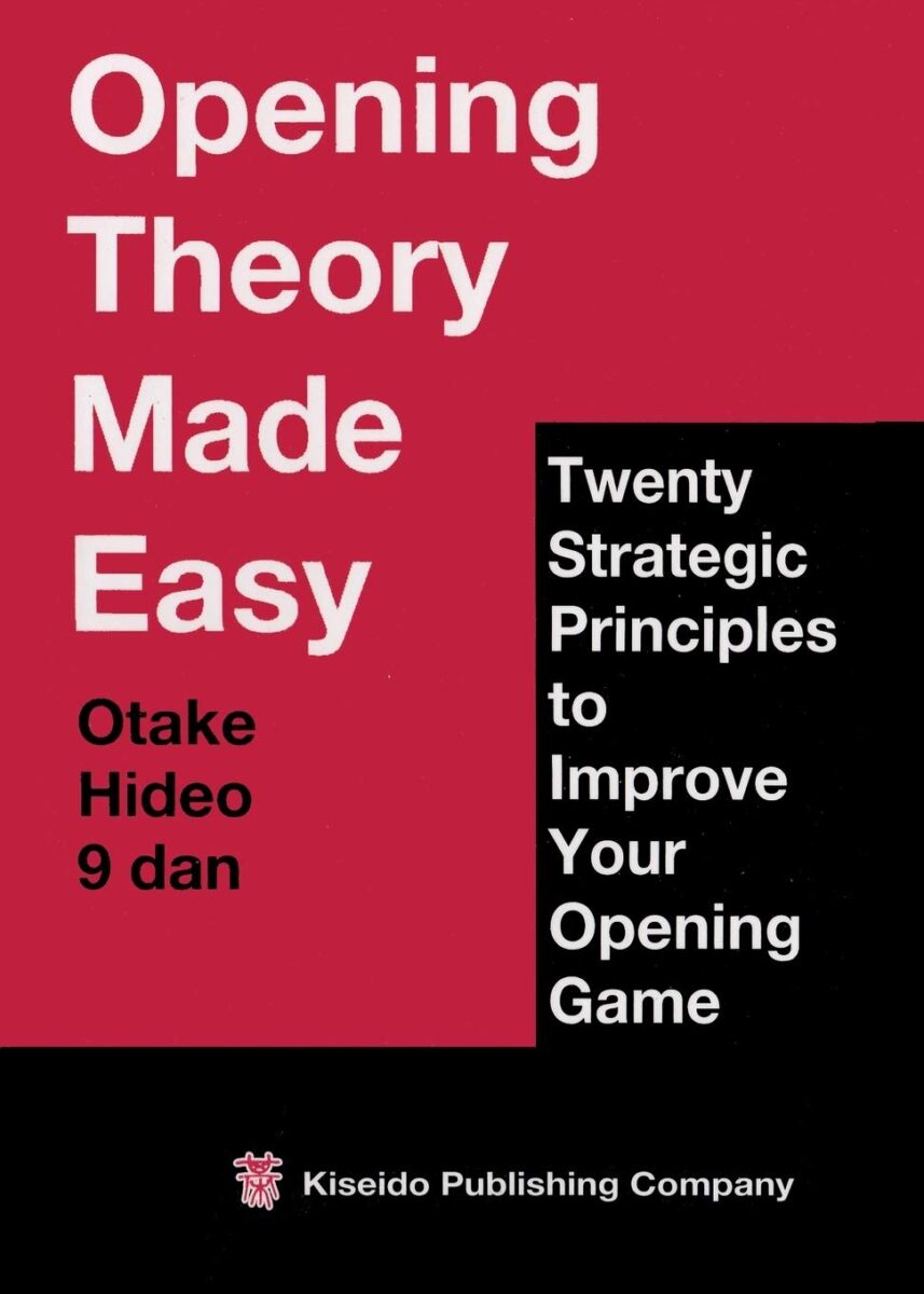 Cover of 'Opening Theory Made Easy' by Otake Hideo, discussing twenty strategic principles to improve the Go opening phase.