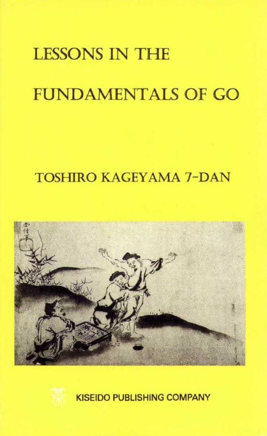 Book cover of Lessons in the Fundamentals of Go by Toshiro Kageyama, a classic Go strategy guide.