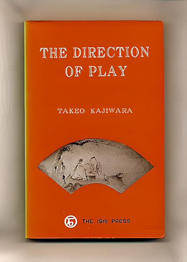 Cover of the book "The Direction of Play" by Takeo Kajiwara published by Ishi Press