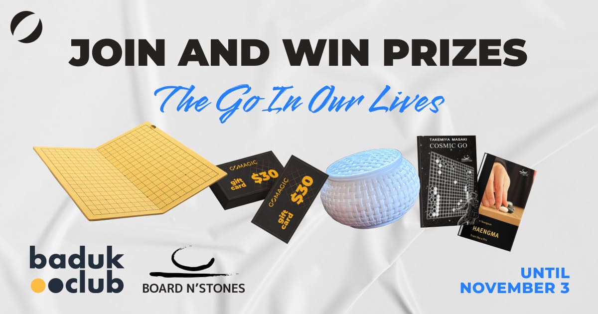 Promotional image for the 'Go In Our Lives' event, featuring a variety of prizes including GoMagic gift cards, a foldable Go board, Go books, and a Go stone bowl. The event is hosted by Baduk Club and Board N' Stones, with prizes available until November 3.